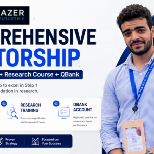 Comprehensive Mentorship - كورس الشرح التفصيلي من الصفر (Detailed Step1 Lectures + Research Course + Qbank)
